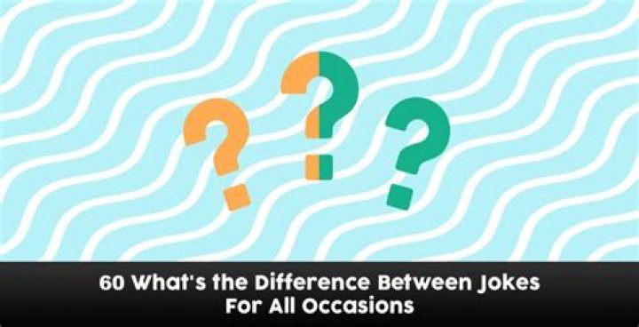The Ultimate Guide To Understanding The Difference Between Jokes: A Comprehensive Analysis